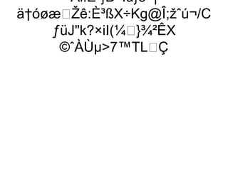 Àl!E¹}Ð^Íü}õ¤|
ä†óøæŽê:È³ßX÷Kg@Î;žˆú¬/C
    ƒüJk?×iI(¼}¾²ÊX
     ©ˆÀÙµ7™TLÇ
 