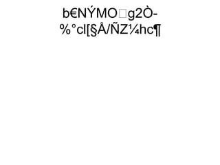 b€NÝMOg2Ò-
%°cl[§Å/ÑZ¼hc¶
 