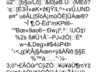 ú2“[b§o/Lõ]©[øB.U(MÉô?
‘q[È3ìÎ»øK×ž€jŸïL^÷«xÛ‚UND
 ø¤ uëÂL|5ÏóÅ¡mûÔÉ]ÛÀæ®?
        ¬Î ¶,Ö-Èd°mKPl®–
   °³Bœ«9ao6~:Ðw¡|²,^UÕ‡ï
     %2s ß#Ü1Â¨–PJ«žÒ|Éª
      w~‚Deg»#$4úP4Þ
   “›„g¦¥¦Âj§ÀœnýãÅÑð;§§E
             %™å…·¼-
3;ö*•£ÂÒûrCÿZÒ¥ú¥åÜ¶mYž
 