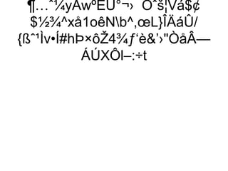 ¶…ˆ¼yÅwºÊÙ°¬›¯Oˆš¦Vá$¢
  $½¾^xå1oêNb^,œL}ÎÄáÛ/
{ßˆ¹Ìv•Í#hÞ×ôŽ4¾ƒ‘è’›ÒåÂ—
           ÁÚXÔl–:÷t
 