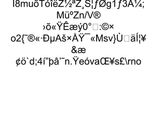 Ï8muõTóîëŽ½ªZ¸Š¦ƒØg1ƒ3Å¼;
           MüºZn/V®
        ›õ«ŸÊæý0°:©×
o2{˜®«·ÐµAš×ÅŸ¯«Msv}ÙäÍ¦¥
               æ
 ¢ö`d;4í”þâ’˜n.ŸeóvaŒ¥s£rno
 