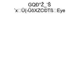 GQÐ°Ž_‘Š
´xÜ(›ÛôXZC©TßEye
 