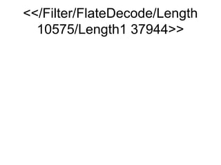 /Filter/FlateDecode/Length
  10575/Length1 37944
 