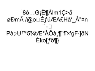 8ò…G¡Ë¶Ålm1Çã
øÐmÃ /@oÉƒúÆA£Hå‘_Â¤n
            ¨ -
Pà;›U™5¾tÆ°ÀÔà¸¶fï×'gF·]ðN
          Èko[ƒö¶}
 