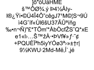 ]ôöÙäHMÈ
      š™ÔØ¾.ý Þ4½ÂIy-
l®¿Ÿi•©Ú4Î4Ô”cêgJ7¹M©¦S¬9Ú
    ì4G˜íf«Ùl6šU37ÃÛªíñg
‰•n¬Ñ)£*TÕm'*ÅbÒcfŽSˆQ*xE
   e1«l›…Š™žÀ·•ÞVf¥»ƒ·˜¢
   +PQUÈÏªh5iyYÓø3ª›»±†r|
     9½KWU·2Md-Më‚Í`,jé
 