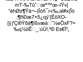 .Ø1»ÑÅÃâ»âÈÍY1‡’•ÓbŽMŠ
     mT-‰Tûˆœª™œ–lŸv|
  “éhØ±¶Ÿà¬–|Îòñ¯r«‰,al#x{Îò
     ;¶ñÐæ7×5¿qý’{ÊöXO-
 [ÿƒÇ®Ýðà¶ïßvæá˜½eÖxF?=
    ‰q½öÊ_:úÚ!‚³© Es€Ï²„
 