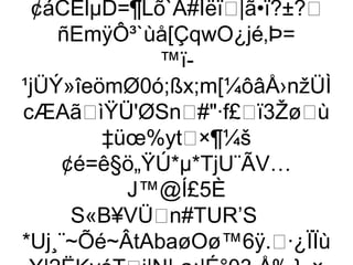 ¢áCÉlµD=¶Lõ`Å#Íëï|ã•ï?±?
    ñEmÿÔ³`ùå[ÇqwO¿jé‚Þ=
             ™ï-
¹jÜÝ»îeömØ0ó;ßx;m[¼ôâÅ›nžÜÌ
cÆAãìŸÜ'ØSn#·f£ï3Žøù
        ‡üœ%yt×¶¼š
    ¢é=ê§ö„ŸÚ*µ*TjU¨ÃV…
          J™@Í£5È
     S«B¥VÜn#TUR’S
*Uj¸¨~Õé~ÂtAbaøOø™6ÿ.·¿ÏÏù
 