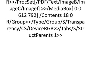 R>>/ProcSet[/PDF/Text/ImageB/Im 
ageC/ImageI] >>/MediaBox[ 0 0 
612 792] /Contents 18 0 
R/Group<</Type/Group/S/Transpa 
rency/CS/DeviceRGB>>/Tabs/S/Str 
uctParents 1>> 
 