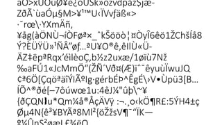 äÖ>xÜOûØ¥é¿òÚŠk»òzvdpåž$jæ-
ZðÃ`ùaÓµ§M>¥¹™U‹ÏVvƒäß«>

·¯rœ·YXmÄñ,
¥åg(àÖNÙ¬íÒFøª×_ˆkŠööò¦¤ÒyÎ6êö1ŽChšÍå8
Ý?ÈÜŸÜ»¹ÑÂ”øƒ…ªU¥O®ê‚êIlÙ«Ü-
ÄZ‡ëpªRqx’éìlèoÇ‚b½z2uxæ/1øïù7Nž
‰aFÚ1«JcMmÖ“(ŽÑ´Vð¤(Æ)ïˆ¯êyuùÏwuJQ
 
¢ª6Ö[ÇqöªäîÝIÃºIg·gérbÉÞ^ÊgÉ›V•Ùpü3[B…
ÍÕ^®ðé[–7ôúwœ1u:4êJ¼"ûþ~¥
{ðÇQN u*Qm¼å®ÅçÄVÿ :¬.¸o‹kÖ¶R£:5ÝH4±ç

Øµ4N{ê³¥BYÃª8Ml²{öŽžsV¶¯“ÏK—

 