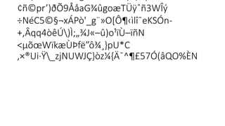 ¢ñ©pr’)ðÕ9ÅåaG¾ûgoæTÜÿˆñ3WÎý
 
÷NéC5©§¬xÁPò'_­
g¨»O[Ô¶‹ìlî¯eKSÓn-
 
+,Âqq4òêÚ)Ì;„¾J«–û)o¹ïÙ–ïñN

<µõœWïkæÙÞfë”ô¾¸}pU*C
,×®Ui·Ÿ_zjNUWJÇ}òz¼{Ä¯^¶£57Ó(âQO%ÈN
 
 