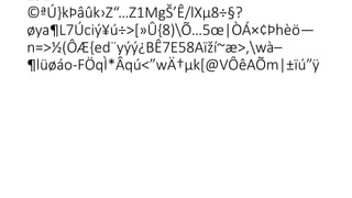 ÈãË
©ªÚ}kÞâûk›Z“…Z1MgŠ’Ê/lXµ8÷§?
øya¶L7Úciý¥ú÷>[»Û{8)Õ…5œ|ÒÁ×¢Þhèö—

n=>½(ÔÆ{ed¨yýý¿BÊ7E58Aïží~æ>,wà–
¶lüøáo-FÖqÌ*Âqú<”wÄ†µk[@VÔêAÕm|±ïú”ÿ
 