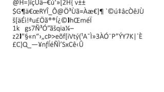 @H=)ïçÜä–€ú‘»[2H{ v±±
$G¶ä€œRYÎ_Ô@Ö³Ùã=Àæ€]¶ `©ú‡âcÒêJÙ­
š[äÉì!ªu£Öã®®Í¿© hŒméÏ
 
1k gs7Ñ³Ó”ãšqia¼–
z2 "§«n“›„cÞ>eõf[iVtý(¹A¯Ì»3ÀÓ¨P”ÝY7K|`È­

£C}Q_—¥nƒÍéÑÌ’SxCê‹Û

 