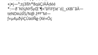 ¯ñ¾‘£õºï©Ã|ÇªóÓGŒ'
+j•j­
—³;±j3ßh®8qäÇJÄÄdéé
*:—ð¯N½jNYŠyŒ‘¶<¹âŸïFƒJé¯ó]_sX8ïˆãÄ—
tëND¤úšÎS/N@.žªº“M­
—

ƒ«µ4µðýìÇÚäóÑg·{Xé»Óç
 