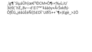 ¸ïg¶¯SlµáÛh[œ€³©CM­
×Ò¶‹<‰û,it/

3ò9(´½Ë„8v—é’£I?™'‡áàòy«Â‹Šxkðý-

ÔƒÊG„jëâûÈéÑí]5£OÏ¯UðÍ5++ˆ¶»)Egè_>2Ö

 