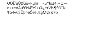 OÖÊ’ùÚØùù÷RUl# ¬u~lö24¸-‹Q—
n«<eÃÅú¹£NÆÝ9÷¥‡¿±rV½¶£Õ¯N
¶ò4«CâÛþ§éÓsèIÆgMÿ8&7o
 