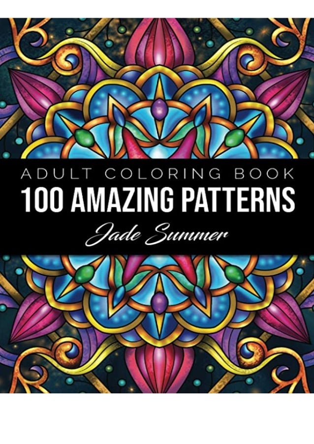 Download Pdf 100 Amazing Patterns An Adult Coloring Book With Fun Easy And