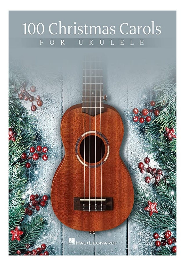 Pdf 100 Christmas Carols For Ukulele For Android