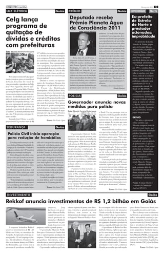 i mprensa CERRADO
             DO
                                                                                                                                                                                                   Março de 2011 10

LUZ ELÉTRICA                                                                Goiás           PRÊMIO                                                                 Goiás             IMPROBIDADE               Norte

                                                                                              Deputado recebe                                                                          Ex-prefeito
Celg lança                                                                                    Prêmio Planeta Água
                                                                                                                                                                                       de Estrela
programa de                                                                                   de Consciência 2011
                                                                                                                                                                                       do Norte e
                                                                                                                                                                                       prestador
quitação de                                                                                                Foto: Blenda Maraisa
                                                                                                                                       ambiente. Ao todo serão 80 per-                 acionados:
                                                                                                                                                                                       improbidade
dívidas e créditos
                                                                                                                                       sonalidades homenageadas, devi-
                                                                                                                                       damente escolhidas após pesquisa
                                                                                                                                       e acompanhamento de seus traba-                      O promotor de Justiça

com prefeituras                                                                                                                        lhos pela diretoria da revista; além
                                                                                                                                       de mais seis empresas que realizam
                                                                                                                                       ações concretas de preservação do
                                                                                                                                                                                        Marcelo de Freitas propôs
                                                                                                                                                                                        ação civil contra Ildoeste
                                                                                                                                                                                        Barbosa Filho, ex-prefeito de
Foto: Eduardo Ferreira/Goiás Agora                                                                                                     meio ambiente em Anápolis. Para
                                               417 milhões, recurso corresponden-                                                                                                       Estrela do Norte, e João
                                                                                                                                       Rubens Otoni esse evento é mui-
                                               te às dívidas de diversos municípios                                                    to importante pois ressalta a aten-
                                                                                                                                                                                        Alves Nogueira, contratado
                                               com a empresa. O valor será parcela-                Sexta-feira, 25, às 20 horas, o     ção que devemos ter com o meio                   para fazer o transporte
                                               do conforme necessidades das recei-            deputado federal Rubens Otoni            ambiente e com sua preservação,                  escolar de alunos, por ato de
                                               tas municipais. Em contrapartida,              (PT-GO) recebe o troféu do Prê-          contribuindo com a qualidade de                  improbidade administrativa.
                                               com o programa, as prefeituras terão           mio Planeta Água de Consciência          vida para todos. “Fico gratificado e                 De acordo com ação,
                                               a oportunidade de receber créditos do          Ecológica, no salão de eventos           orgulhoso em poder fazer parte de                em 1997, o prefeito firnou
                                               Convênio de ICMS, da CIP e do ISS.             Stillus Hall, em Anápolis. A pro-        um momento tão significativo para                contrato, com duração entre
                                               A proposta ainda visa ao acordo en-            moção é da revista Planeta Água que      nossa cidade, que está cada vez mais             julho e outubro, com João
                                               tre ambas as partes nos casos em que           está em seu oitavo ano de circulação.    preocupada com a preservação do                  Alves, onde ele se compro-
    Bom para as contas da Celg e igual-
                                               há ação judicial.                              Está é uma reedição dos últimos três     meio ambiente. Parabenizo os                     metia a prestar serviços à
mente vantajoso para os municípios
                                                    Durante o evento, os represen-            eventos realizados, com o objetivo       organizadores por esta iniciativa”,              prefeitura, utilizando uma
de Goiás. Essa frase foi o mote do
                                               tantes da Associação Goiana dos                de premiar, reconhecer e valorizar o     afirmou.                                         caminhonete D-10. A
vice-governador e presidente da Celg,
                                               Municípios – AGM, Márcio Cecílio, e            trabalho de pessoas e instituições que       Fonte: (Assessoria de Imprensa –             remuneração mensal foi
José Eliton Figuerêdo, durante apre-
                                               da Frente de Mobilização                       praticam ações em favor do meio                               Blenda Maraisa)
sentação o Programa Saldo Positivo,                                                                                                                                                     fixada em R$ 600,00.
                                               Municipalista – FMM, Gilmar Alves,                                                                                                           Segundo apurado pelo
que tem por objetivo um encontro de
                                               discursaram a favor da iniciativa do
contas entre a empresa estatal e as pre-                                                                                                                                                promotor, o contrato foi
feituras. A solenidade que marcou o
                                               Governo. Para o presidente da Celg,          POLÍCIA                                                                Goiás                sumariamente desrespeita-
                                               a execução do Programa, benéfico para
início do projeto aconteceu dia 17, no                                                                                                                                                  do, pois o veículo, um mês
                                               ambos os lados, se deve à organiza-
auditório da companhia elétrica, e con-
tou com a presença de prefeitos dos
                                               ção atual da empresa. “Em apenas             Governador anuncia novas                                                                    antes, já estava em oficina
                                                                                                                                                                                        e, depois, nunca prestou o
246 municípios. Durante o evento, foi
assinado o protocolo de adesão com
                                               dois meses de gestão conseguimos
                                               reduzir despesas e recuperar a receita.      medidas para polícia                                                                        serviço devido. As presta-
                                               Assim iniciamos o processo de regu-                                                                                                      ções, entretanto, foram
17 cidades. As demais prefeituras tem                                                       Foto: Eduardo Ferreira/Goiás Agora
                                               larização da Celg, e o Saldo Positivo                                                   o Brasil. Eu me preocupo com os                  pagas integralmente.
até o dia 29 do próximo mês para fir-                                                                                                  pequenos, médios e grandes detalhes
                                               faz parte desse processo”, afirmou.
mar o acordo.                                                                                                                          do Governo, tanto é que as novas                 DESVIO
    Segundo José Eliton, o acordo                                                                                                      viaturas têm mais potência de motor
                                                              Fonte: Site Goiás Agora                                                                                                       Na ação, o promotor
propiciará à Celg receber mais de R$                                                                                                   que as antigas. E, no ano que vem,               relata também que
                                                                                                                                       vamos melhorar ainda mais”, disse                Ildoeste comprou mais de
SEGURANÇA                                                                   Goiás                                                      o governador.                                    20 tubos para bueiro que
                                                                                                                                            Marconi Perillo também anun-                jamais sofreram destinação
                                                                                                                                       ciou que serão criadas 3,5 mil vagas
  Polícia Civil inicia operação                                                                 O governador Marconi Perillo           no Sistema Prisional de Goiás nos
                                                                                                                                                                                        pública. Inquérito civil
                                                                                                                                                                                        apurou que esses objetos
                                                                                            anunciou uma agenda positiva para
  para redução de homicídios                                                                valorizar e dar apoio ao trabalho da
                                                                                                                                       próximos quatro anos. “Nós tam-
                                                                                                                                       bém estamos nos dedicando ao Sis-
                                                                                                                                                                                        foram empregados na
                                                                                            polícia goiana. Além da renovação de       tema Prisional. Grande parte dos re-             entrada de uma proprieda-
       Uma força tarefa começou a ser de-      cídio em Goiás pode ter certeza que a
                                                                                            toda a frota da PM, Marconi Perillo        cursos para a criação das novas vagas            de pertencente ao pai do
  senvolvida na Delegacia Estadual de In-      polícia civil vai definir a autoria, e vai
                                                                                            afirmou que vai promover a revisão         já está viabilizada. Tenho carinho,              então prefeito. Para piorar
  vestigação de Homicídios. O intuito é        encaminhar essa solução para o poder
                                                                                            das promoções, a implantação do            respeito e gratidão pela Polícia. Ape-           ainda mais a situação, ao
  agilizar a conclusão dos 1.587 inquéritos    judiciário. Essa operação terá a duração
                                                                                            prêmio vinculado a resultados, a re-       sar de todas as dificuldades, nós                que parece, foram utiliza-
  policiais em tramitação na delegacia.        de 90 dias”, destaca. A titular da Dele-
                                                                                            forma de delegacias, a reforma e cons-     estamos sinalizando com uma agen-                dos funcionários públicos
       Cinco delegados de polícia soma-        gacia de Homicídios, Renata Cheim,
                                                                                            trução de presídios e IMLs, a aquisi-      da positiva.”                                    para o transporte e
  rão aos oito que já atuam na investi-        aponta que a delegacia vai receber a
                                                                                            ção de novos coletes, a viabilização            Com relação a adoção do prêmio              instalação do material,
  gação de homicídios. Também vão              nova equipe para dar andamento
                                                                                            de cursos superiores e de gestão para      vinculado a resultados na PM, o go-              revela Marcelo Freitas.
  participar cinco escrivães e dez agen-       com mais agilidade nos novos in-
                                                                                            policiais efetivos e a construção do       vernador explicou que está criando                   O Ministério Público
  tes de polícia, para reduzir no míni-        quéritos. Edemundo Dias afirma que
                                                                                            presídio militar.                          um projeto para premiar policiais que            pede, portanto, além do
  mo 50% do montante existente.                foi feito um levantamento completo
                                                                                                O anúncio foi feito durante a so-      se destacarem no desempenho de                   ressarcimento integral dos
       O diretor geral da polícia civil        com estudo técnico sobre as ocorrênci-
                                                                                            lenidade de entrega de 500 novas via-      suas funções. “Eu tenho honra da
  Edemundo Dias, relata que todas              as, como o horário, local, região, perío-                                                                                                danos, a imposição das
                                                                                            turas à PM, na Praça Cívica, em            PM que presido e vou dar total apoio
  as forças serão empregadas para al-          do, vítimas, idade e sexo.                                                                                                               penas previstas na Lei de
                                                                                            Goiânia. Nos próximos 90 dias, toda        aos policiais. Estou criando o proje-
  cançar essa meta.                                 A média de homicídios em Goiânia                                                                                                    Improbidade Administrativa.
                                                                                            a frota vai ser renovada com veículos      to Bandido preso, Policial premiado
       “Toda inteligência e capacidade da      nos dois últimos anos foi de aproxi-
                                                                                            zero quilômetro, totalizando 1,8 mil       para premiar com remuneração os po-
  polícia civil vai ser no esforço em resol-   madamente de 30 mortes por mês.                                                                                                          Fonte: (Cristiani Honório /
                                                                                            novas viaturas. “Nós vamos dar todo        liciais que se destacarem”, afirmou.
  ver os problemas de homicídio no Es-                                                                                                                                                  Assessoria de Comunicação
                                                                                            apoio à Polícia e adotar medidas que
  tado de Goiás. Quem cometer homi-                           Fonte: Site Portal 730                                                                                                    Social do MP-GO )
                                                                                            vão fazer de Goiás vitrine para todo                      Fonte: Site Goiás Agora

 INVESTIMENTO                                                                                                                                                                                                Goiás

Rekkof anuncia investimentos de R$ 1,2 bilhão em Goiás
                                                              empresa,        Jaap          oferece logística de ponta, com ferro-     do vai cumprir 100% dos itens acor-           que a Rekkof buscou no Brasil para
                                                              Jacobson e do gover-          vias, rodovias e grande potencial          dados no protocolo de intenções.              se expandir encontrou em Goiás.
                                                              nador Marconi Perillo,        hídrico, sem contar a boa                  “Goiás os acolhe de braços abertos.                Para o almoço com os diretores
                                                              ocasião em que foi as-        infraestrutura de energia e saneamen-      Mãos à obra”, disse o governador.             da Rekkof, o governador convidou
                                                              sinado protocolo de           to. Segundo Marconi Perillo, o Esta-             A previsão é de que o processo de       todo o secretariado estadual, o pre-
                                                              intenções. A Rekkof é                                                    construção da empresa tenha duas fa-          feito de Anápolis, Antônio Gomide,
                                                              especializada na pro-                                                    ses: a primeira, destinada à produção de      representantes do Fórum Empresa-
                                                              dução de aeronaves de                                                    peças e, a segunda, à fabricação de aviões.   rial, os presidentes da Fieg, Acieg e
    A empresa holandesa Rekkof                 pequeno, médio e grande portes.                                                               O presidente da Rekkof no Bra-          Fecomércio, além de todos os verea-
anunciou investimentos de R$ 1,23                  O governador Marconi Perillo                                                        sil, Paulo Almada, explicou que o gru-        dores anapolinos. Também marca-
bilhão em Goiás, no município de               disse que o Governo do Estado dará                                                      po fez uma ampla pesquisa de mer-             ram presença no almoço o senador
Anápolis. A expectativa é de que se-           todo o suporte para a instalação da                                                     cado e optou pelo Estado porque               Cyro Miranda (PSDB), os deputados
jam gerados 1,8 mil empregos dire-             empresa. “Goiás apresenta condições                                                     Goiás oferece segurança à empresa e           estaduais Jardel Sebba (PSDB), pre-
tos e 5,6 mil indiretos. O anúncio foi         geográficas favoráveis, solo e                                                          também pela forma séria e clara como          sidente da Assembleia Legislativa,
feito hoje durante almoço no Palácio           subsolos ricos, matéria-prima farta e                                                   o Estado é administrado. “Cremos e            Carlos Antônio (PSC) e José de Lima
das Esmeraldas, que contou com a               mão de obra abundante”, ressaltou.                                                      acreditamos em Goiás”, enfatizou              (PDT).
presença do presidente mundial da                  O governador lembrou que Goiás                                                      Almada, ao ressaltar que tudo aquilo                        Fonte: Site Goiás Agora
 
