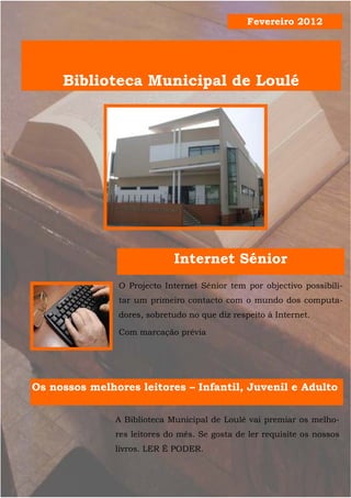 O Projecto Internet Sénior tem por objectivo possibili-
tar um primeiro contacto com o mundo dos computa-
dores, sobretudo...