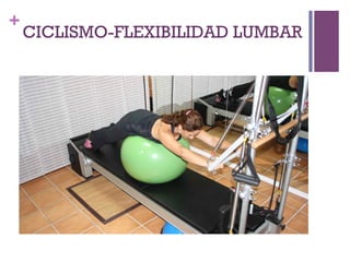 +
CICLISMO-FLEXIBILIDAD LUMBAR
 