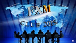 FXM Club 2015 приглашает участников и инвесторов