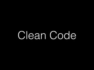 Clean Code
 
