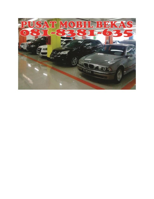 081-8381-635 XL Bursa Mobil Seken Harga Mobil Seken 081-8381-635 XL Bursa Mobil Seken Harga Mobil Seken