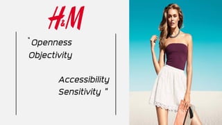 “ Openness
Objectivity
Accessibility
Sensitivity “
 