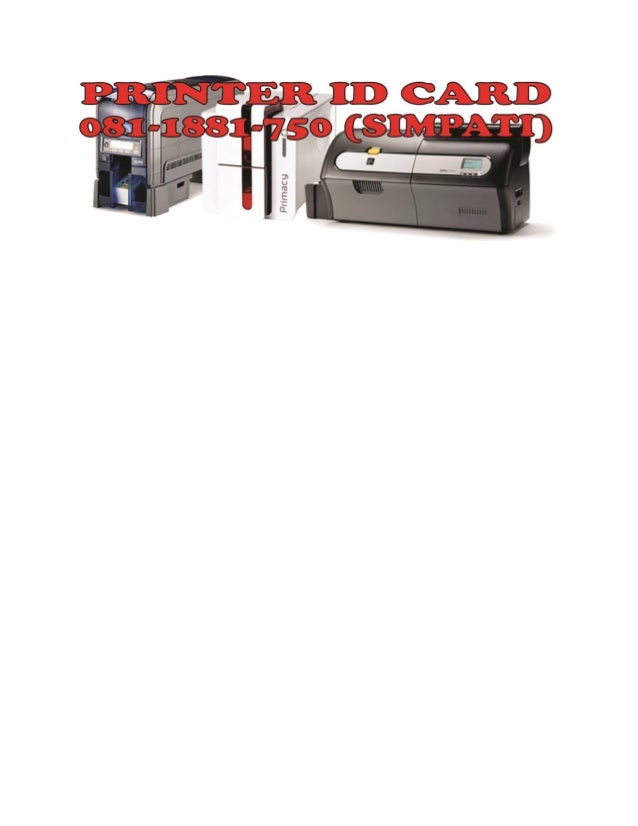 081-1881-750(Simpati), Mesin Cetak Id Card Murah surabaya, Mesin Cetak