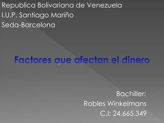 Republica Bolivariana de Venezuela
I.U.P. Santiago Mariño
Seda-Barcelona
Bachiller:
Robles Winkelmans
C.I: 24.665.349
 