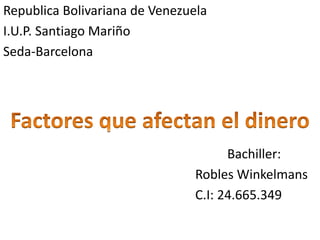 Republica Bolivariana de Venezuela
I.U.P. Santiago Mariño
Seda-Barcelona
Bachiller:
Robles Winkelmans
C.I: 24.665.349
 