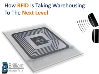 How RFID Is Taking Warehousing
To The Next Level
 