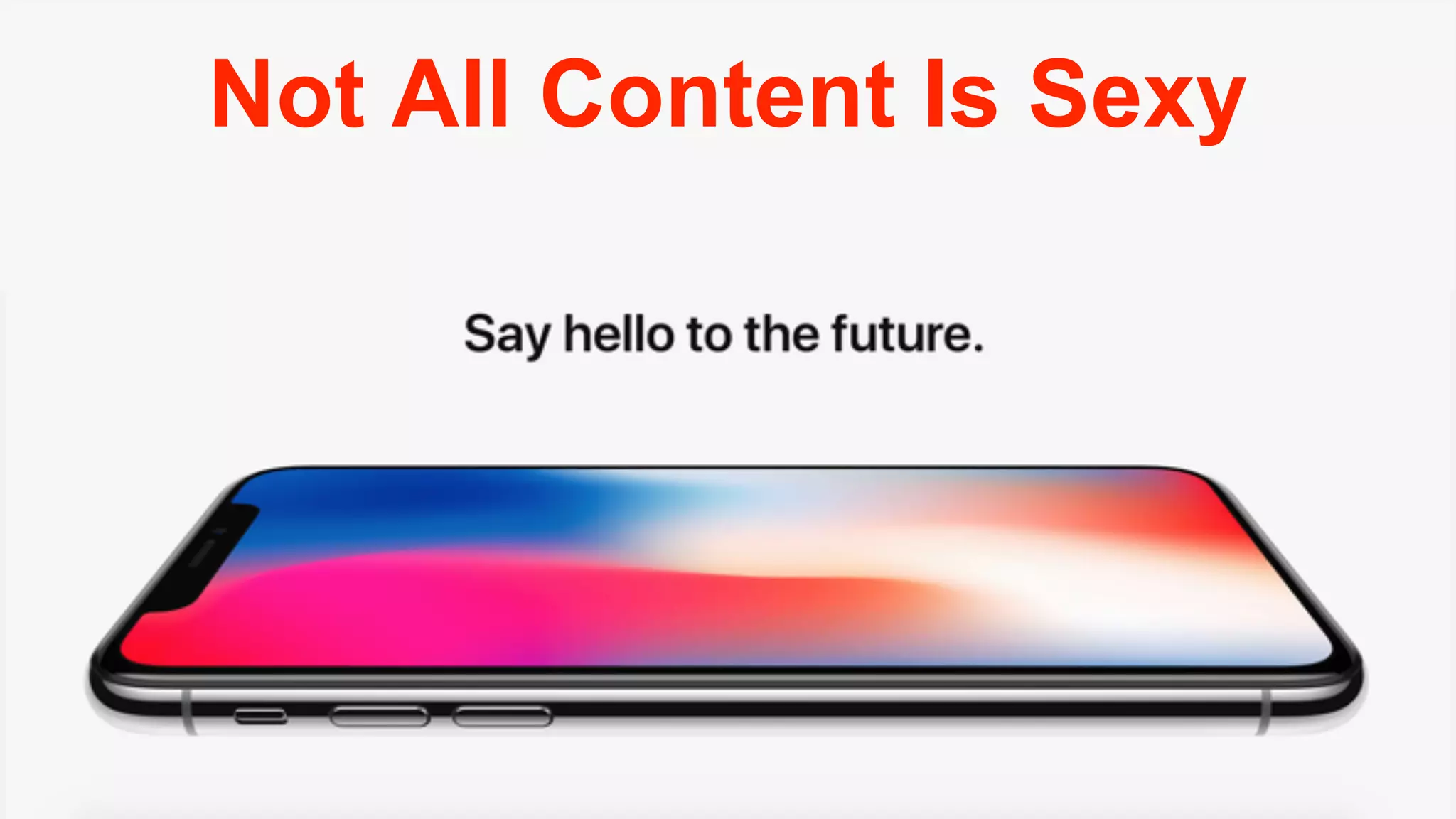 Not All Content Is Sexy
 