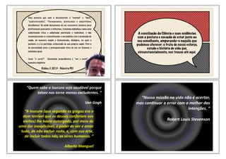 Uma postura que vem a desconstruir o "normal" e "ideal",
"padronizações", "fluxogramas, protocolos e algorítimos
dicotômicos". Aí então deixaremos de ser executores técnicos para
profissionais pensantes e reflexivos, tratando indivíduos como uma
subjetivação ética e adaptação particular e individual, e não
taxonomizando-o e classificando-o em padrões; isto é promoção de
saúde, de maneira ampla e humanizada, dialógica, na qual o
paciente é o co-partícipe esclarecido de sua própria saúde. Tira-o
da passividade para a protagonização ética de um ser humano e
indivíduo igual.
fazer "o certo"? Raciocínio propedêutico e "ver e ouvir" de
maneira empática
Robles, F. 2013 - Palestra PET
A conciliação da Ciência e suas evidências
com a postura e vocação de estar junto ao
seu semelhante, amparando-o naquilo que
podemos oferecer: o fruto de nosso esforço,
estudo e história de vida que,
circunstancialmente, nos trouxe até aqui.
“Quem&sabe&a&loucura&seja&saudável&porque&
talvez&nos&torne&menos&excludentes.&”
Van&Gogh
“A&loucura&(que&segundo&os&gregos&era&o&
dom&terrível&que&os&deuses&conferiam&aos&
eleitos)&lhe&havia&outorgado,&por&meio&de&
uma&dor&inexplicável,&o&poder&de&ver&e&amar&
tudo,&de&não&excluir&nada,&e,&com&sua&arte,&
de&incluir&todos&nós,&os&seres&humanos.&”
Alberto&Manguel
“Nossa&missão&na&vida&não&é&acertar,&
mas&con6nuar&a&errar&com&a&melhor&das&
intenções.&”
Robert&Louis&Stevenson
 