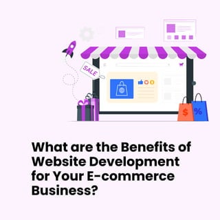 Benefits of website development for your ecommerce business.pdf