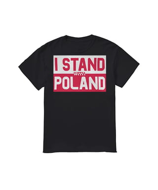 We stand with Poland T Shirts
