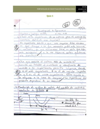 PORTAFOLIOS DE INVESTIGACIÓN DE OPERACIONES
16 de
octubre de
2013
Quiz 1
 