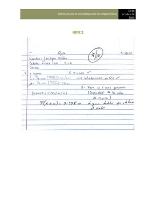 PORTAFOLIOS DE INVESTIGACIÓN DE OPERACIONES
16 de
octubre de
2013
QUIZ 2
 