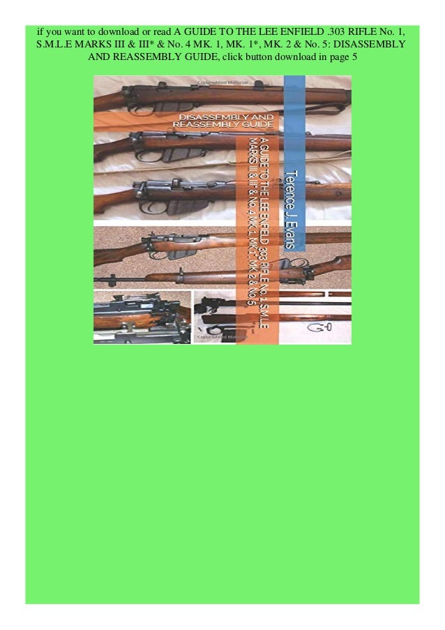 Pdf A Guide To The Lee Enfield 303 Rifle No 1 S M L E Marks Iii