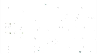 M
%
8 " ! %
,
< %
%
" " %
(
5 $ *
’ B ’
F I " ( & ( ,(
, (
" ( , ( (
’ B / 0
" 55 , ( %
, ,
& (
5 <
#
"
,
" ( 5
,
M
5 ( M *
 