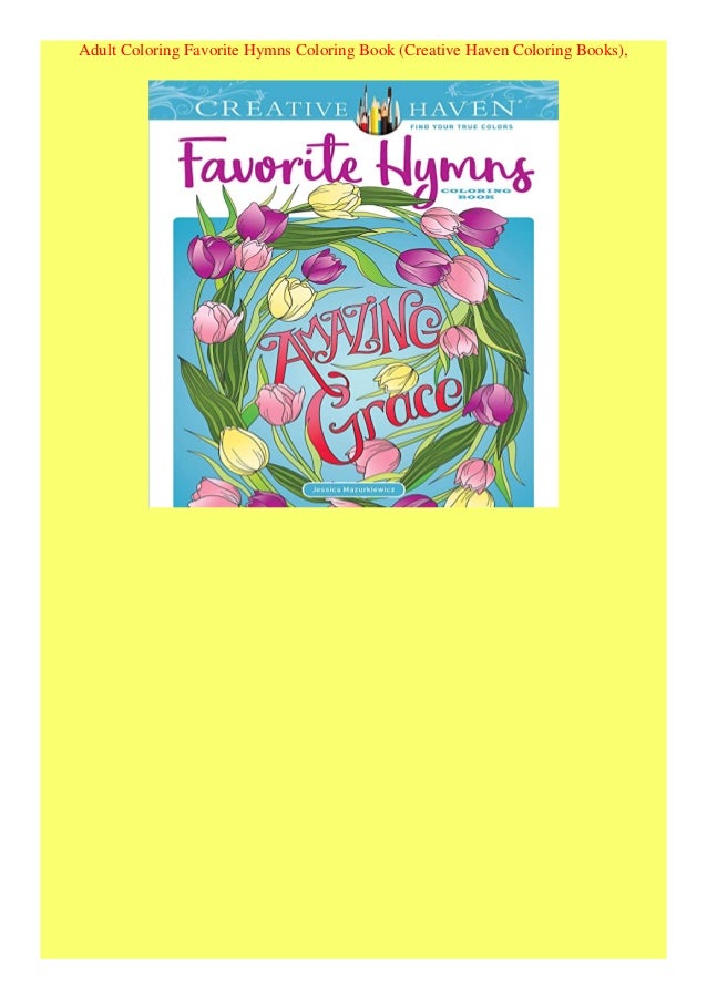 Download Pdf Adult Coloring Favorite Hymns Coloring Book Creative Haven Col
