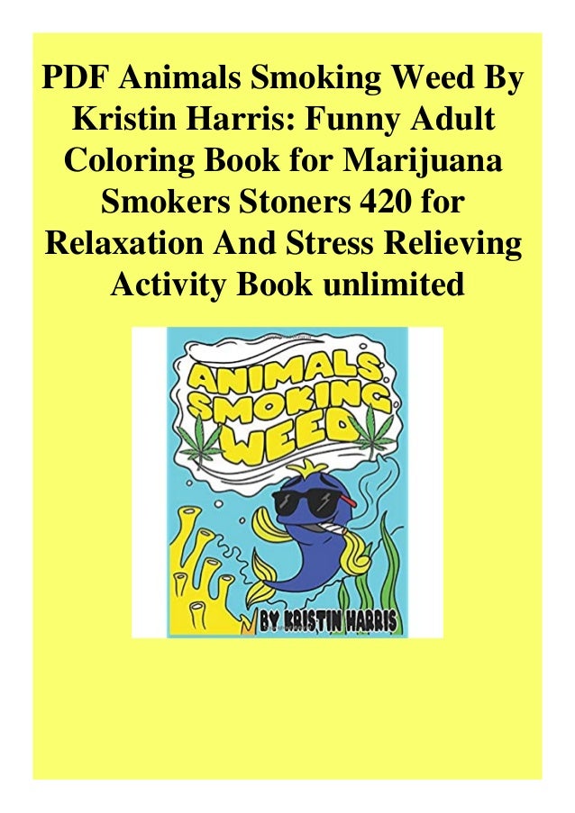 pix Stoner Smoking Coloring Pages pdf animals smoking weed by kristin