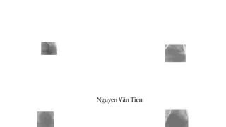 Nguyen Văn Tien
 
