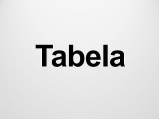 Tabela
 