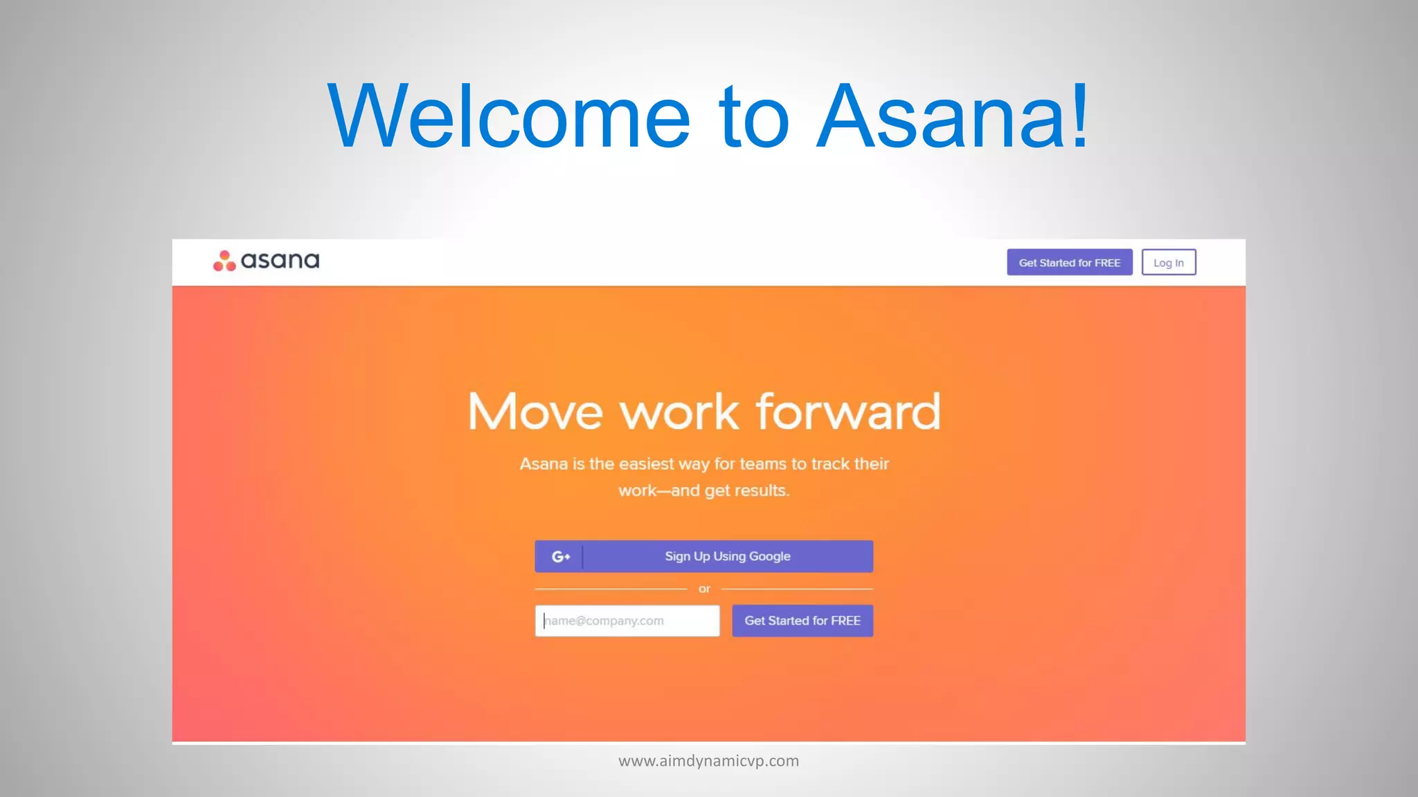 Welcome to Asana!
www.aimdynamicvp.com
 