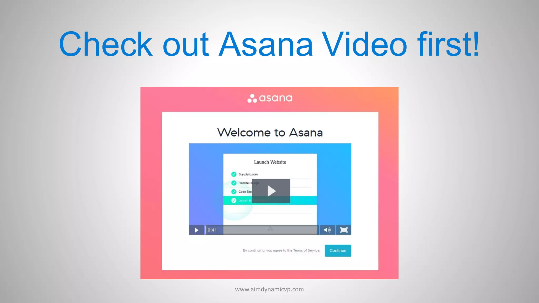 Check out Asana Video first!
www.aimdynamicvp.com
 