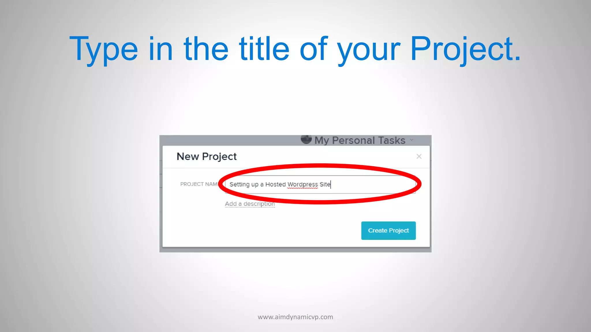 Type in the title of your Project.
www.aimdynamicvp.com
 