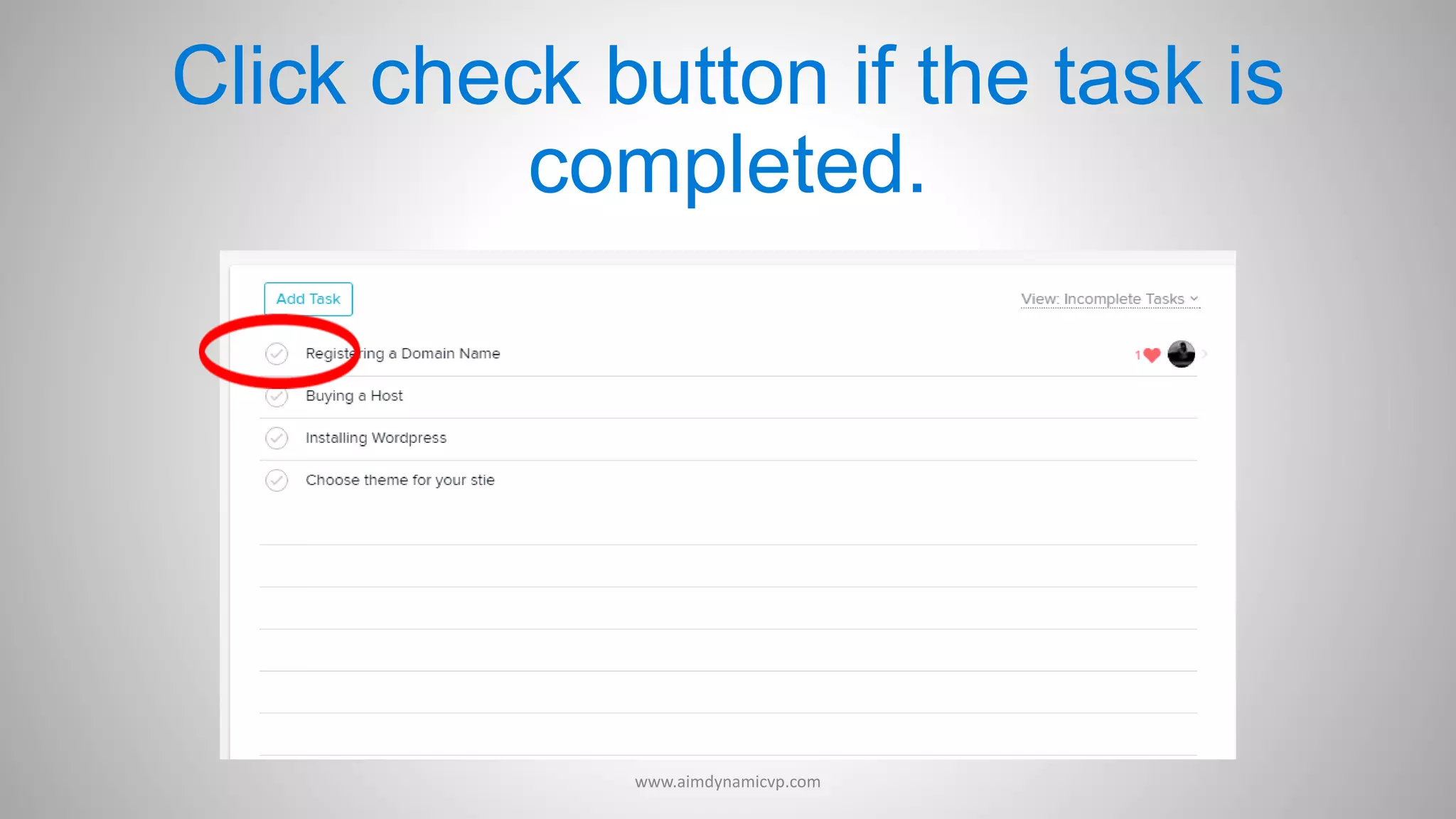 Click check button if the task is
completed.
www.aimdynamicvp.com
 