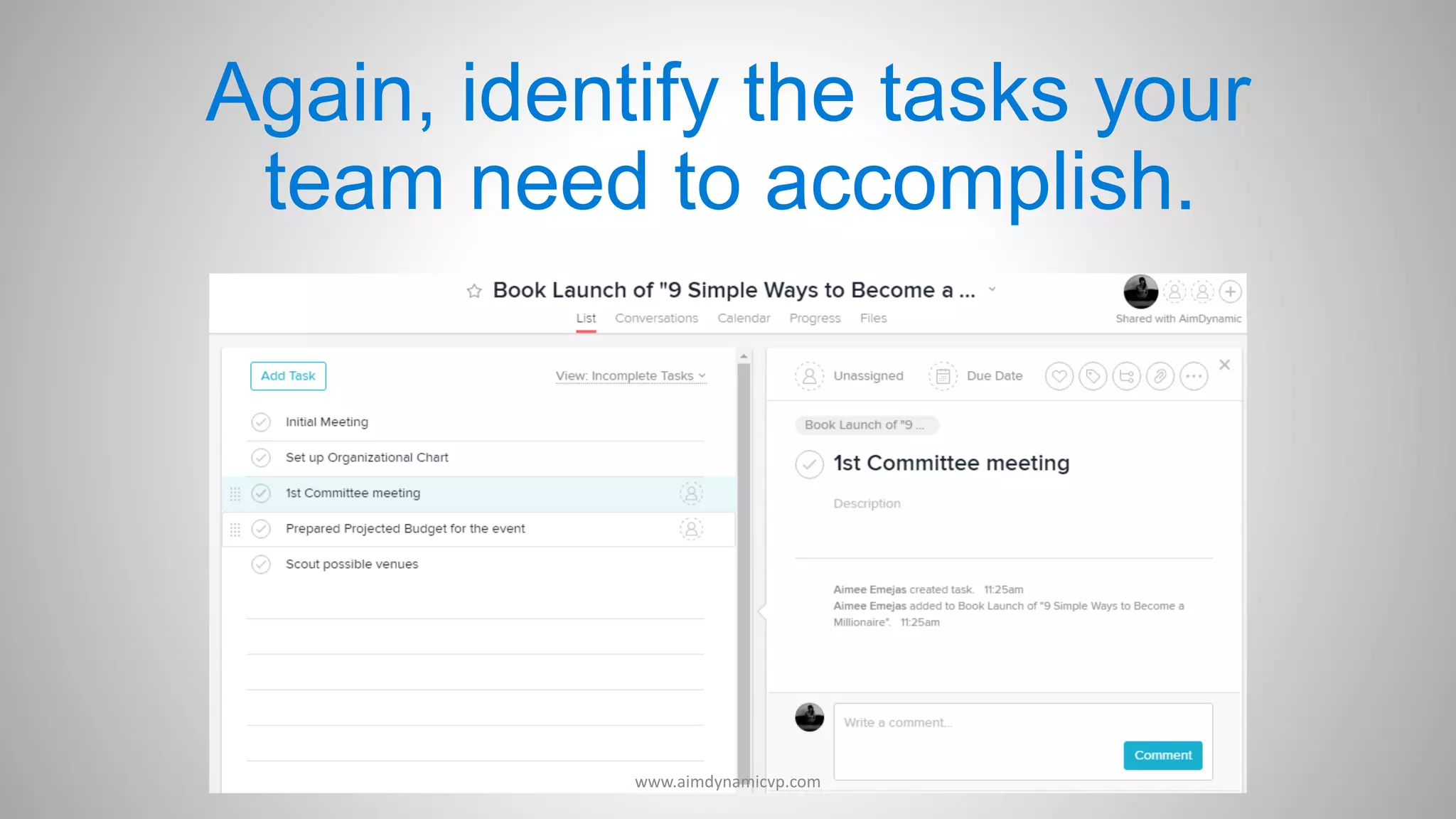 Again, identify the tasks your
team need to accomplish.
www.aimdynamicvp.com
 