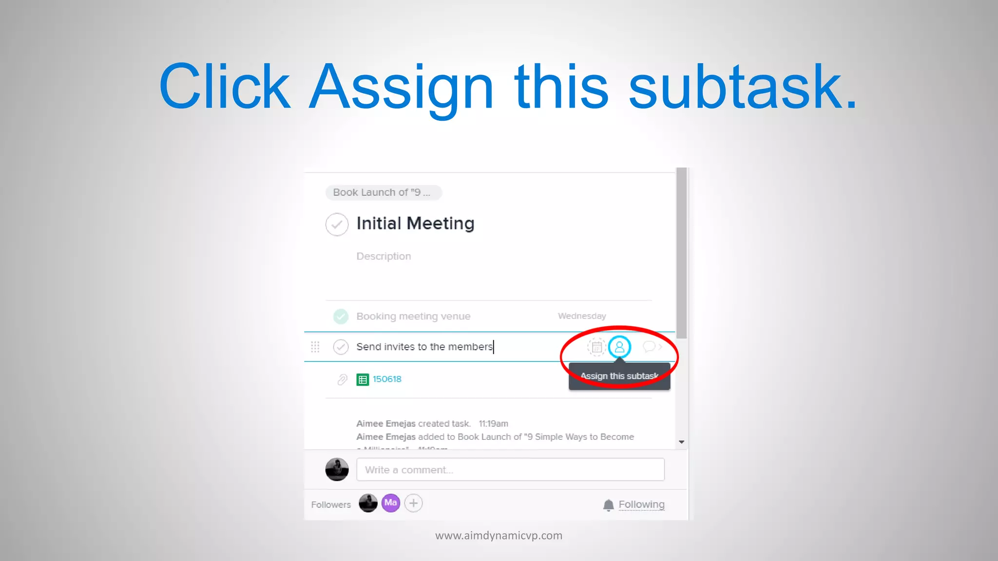 Click Assign this subtask.
www.aimdynamicvp.com
 